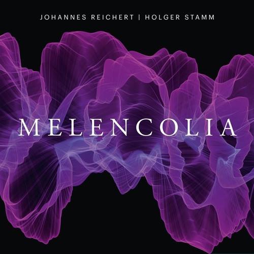 Melencolia (CD, 2019) – Johannes Reichert