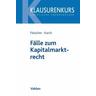 Fälle zum Kapitalmarktrecht - Holger Fleischer, Stefan Korch