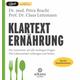 Klartext: Ernährung - Petra Bracht, Claus Leitzmann