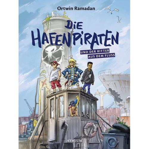 Die Hafenpiraten und der Ritter aus dem Fluss / Die Hafenpiraten Bd.1 – Ortwin Ramadan