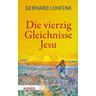 Die vierzig Gleichnisse Jesu - Gerhard Lohfink