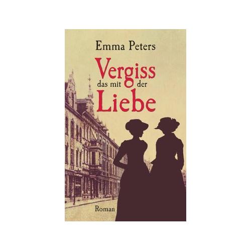 Vergiss das mit der Liebe – Emma Peters