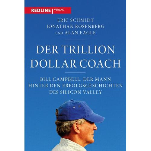 Der Trillion Dollar Coach – Eric Schmidt, Jonathan Rosenberg, Alan Eagle