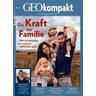 GEOkompakt / GEOkompakt 61/2019 - Die Kraft der Familie