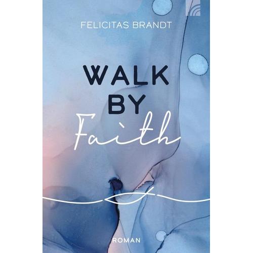 Walk by FAITH - Felicitas Brandt