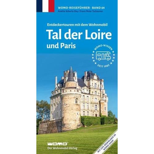 Entdeckertouren mit dem Wohnmobil Tal der Loire – Anette Scharla-Dey, Franz Peter Tschauner