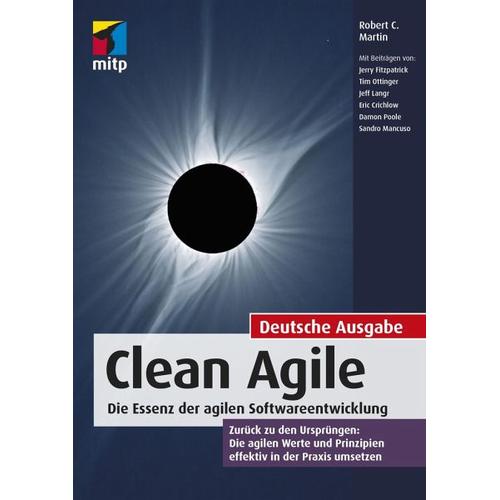 Clean Agile. Die Essenz der agilen Softwareentwicklung – Robert C. Martin