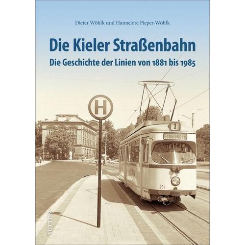 Die Kieler Straßenbahn - Dieter Wöhlk