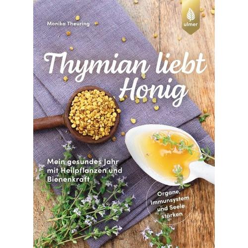 Thymian liebt Honig – Monika Theuring