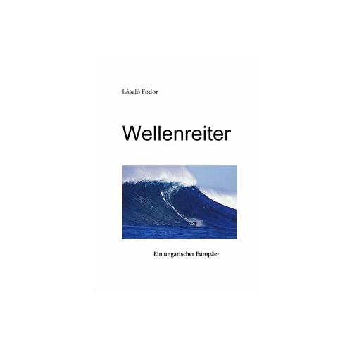 Wellenreiter – László Fodor