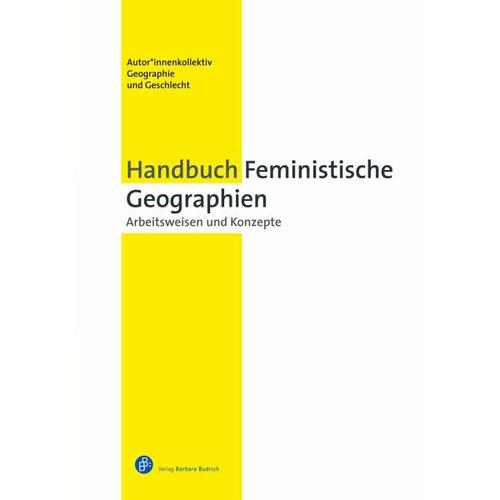 Handbuch Feministische Geographien - AK Feministische Geographien Anne Vogelpohl