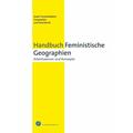 Handbuch Feministische Geographien - AK Feministische Geographien Anne Vogelpohl