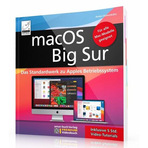 macOS Big Sur – Das Standardwerk zu Apples Betriebssystem – Für Ein- und Umsteiger – Anton Ochsenkühn