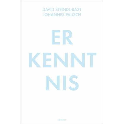 Erkenntnis – David Steindl-Rast, Johannes Pausch