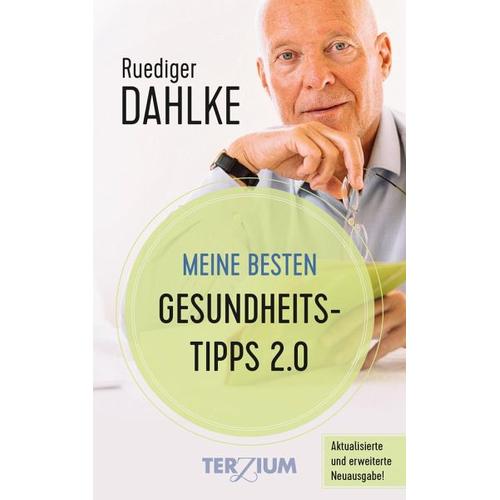 Meine besten Gesundheitstipps 2.0 – Ruediger Dahlke