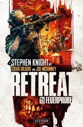 Feuerprobe / Retreat Bd.5 – Stephen Knight