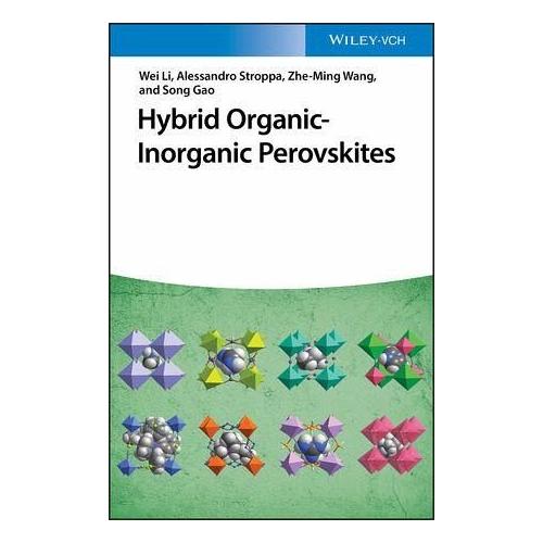 Hybrid Organic-Inorganic Perovskites – Li Wei