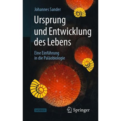 Ursprung und Entwicklung des Lebens – Johannes Sander