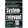 Systemrelevant - Burkhard Hose