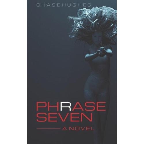 Phrase Seven - Chase Hughes