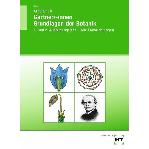 Arbeitsheft Gärtner/-innen Grundlagen der Botanik
