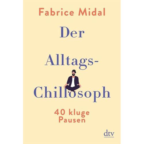 Der Alltags-Chillosoph – Fabrice Midal