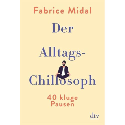 Der Alltags-Chillosoph – Fabrice Midal