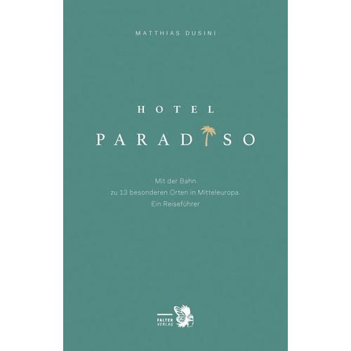 Hotel Paradiso – Matthias Dusini