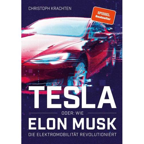 Tesla oder: Wie Elon Musk die Elektromobilität revolutioniert – Christoph Krachten