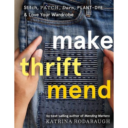 Make Thrift Mend - Katrina Rodabaugh