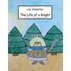 The Life of a Knight - Lily Schlatter