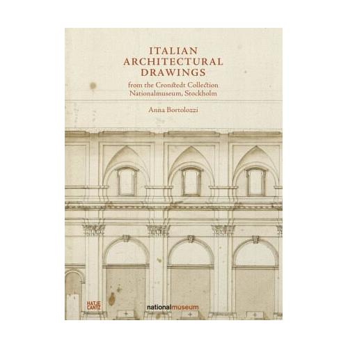 Italian Architectural Drawings from the Cronstedt Collection in the Nationalmuseum, Stockholm