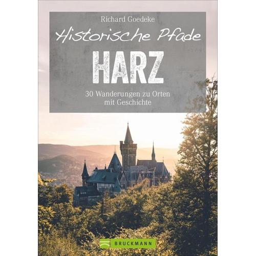 Historische Pfade Harz – Richard Goedeke