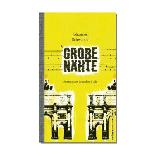 Grobe Nähte – Johannes Schweikle