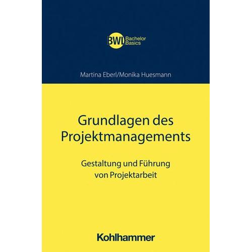 Grundlagen des Projektmanagements – Martina Eberl, Monika Huesmann