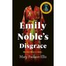 Emily Noble's Disgrace - Mary Paulson-Ellis