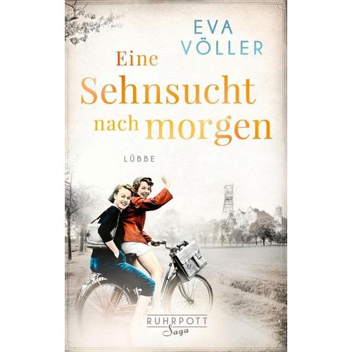 Eine Sehnsucht nach morgen / Ruhrpott Saga Bd.3 - Eva Völler