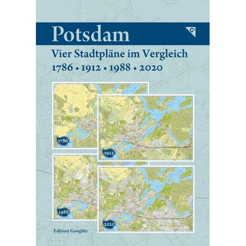 Potsdam - Vier Stadtpläne im Vergleich - 1786, 1912, 1988, 2020