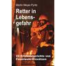 Retter in Lebensgefahr - Martin Meyer-Pyritz