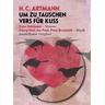 Um zu tauschen Vers für Kuss, m. 1 Audio-CD - H. C. Artmann