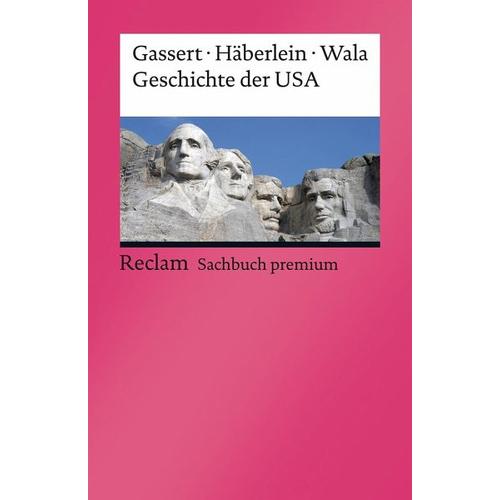 Geschichte der USA – Philipp Gassert, Mark Häberlein, Michael Wala