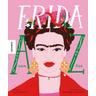 Frida von A bis Z - Nadia Bailey