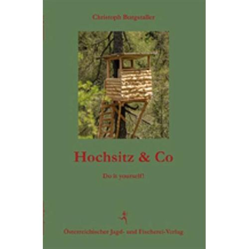 Hochsitz & Co - Christoph Burgstaller