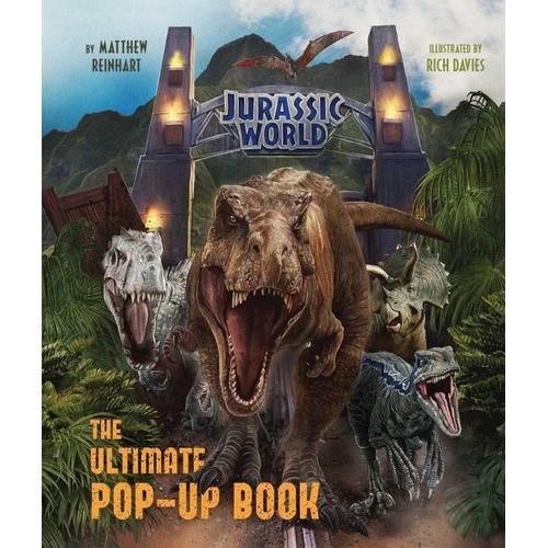 Jurassic World: The Ultimate Pop-Up Book – Matthew Reinhart