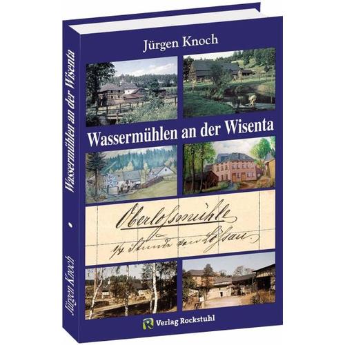 Wassermühlen an der Wisenta – Jürgen Knoch