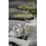 The Woman from Uruguay - Pedro Mairal