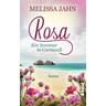 Rosa - Ein Sommer in Cornwall - Melissa Jahn