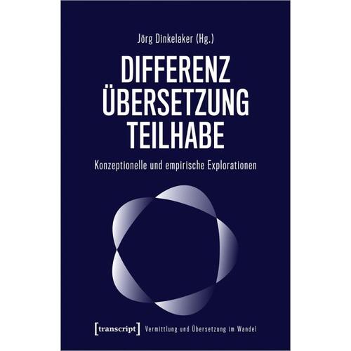 Differenz – Übersetzung – Teilhabe – Jörg Herausgegeben:Dinkelaker