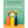 Don't Be Trashy - Tara McKenna