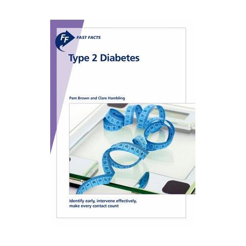 Fast Facts: Type 2 Diabetes – Pam Brown, Clare Hambling